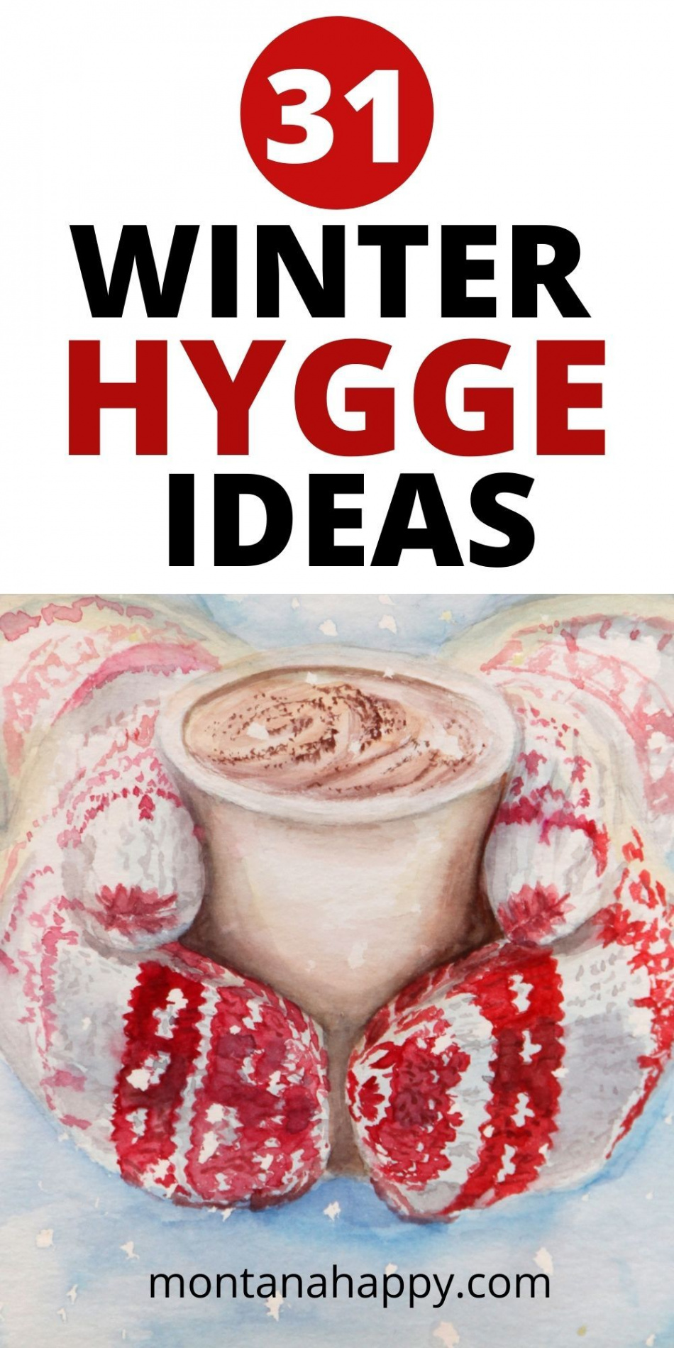 AMAZING Winter Hygge Ideas & Activities  Montana Happy