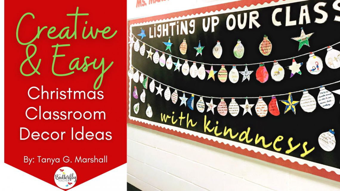 Creative & Easy Christmas Classroom Decor Ideas - The Butterfly