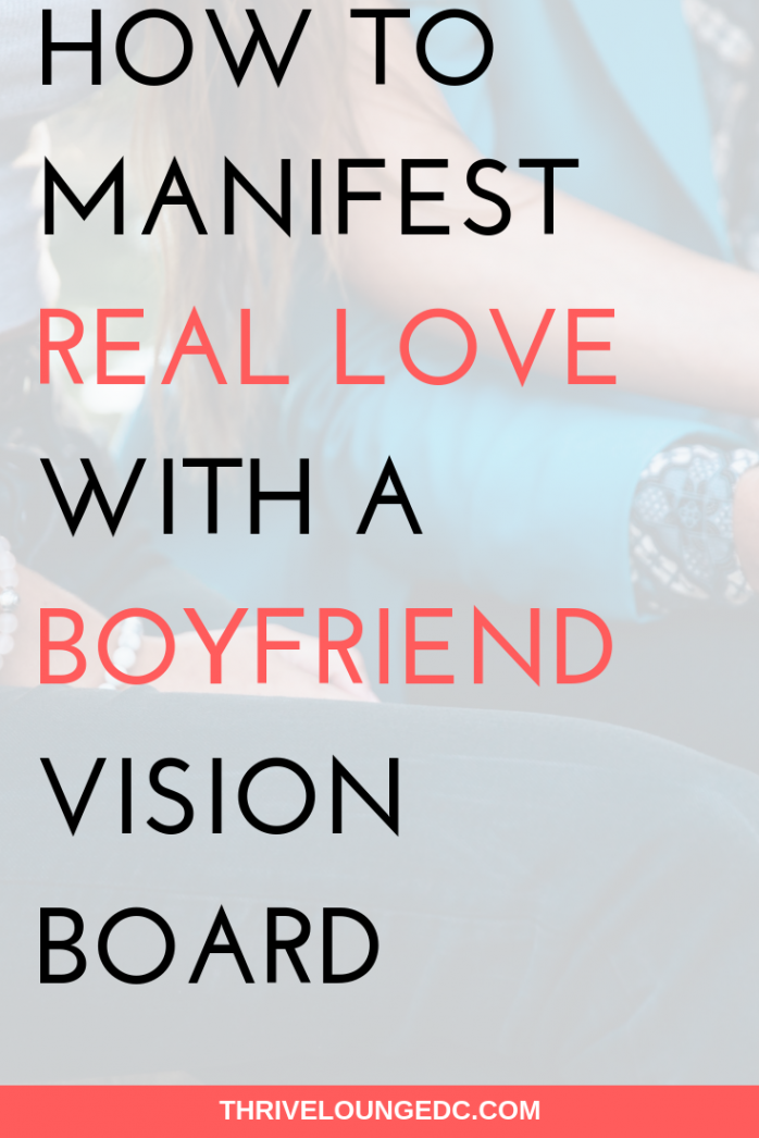 How To Manifest Real Love with A Boyfriend Vision Board — Thrive