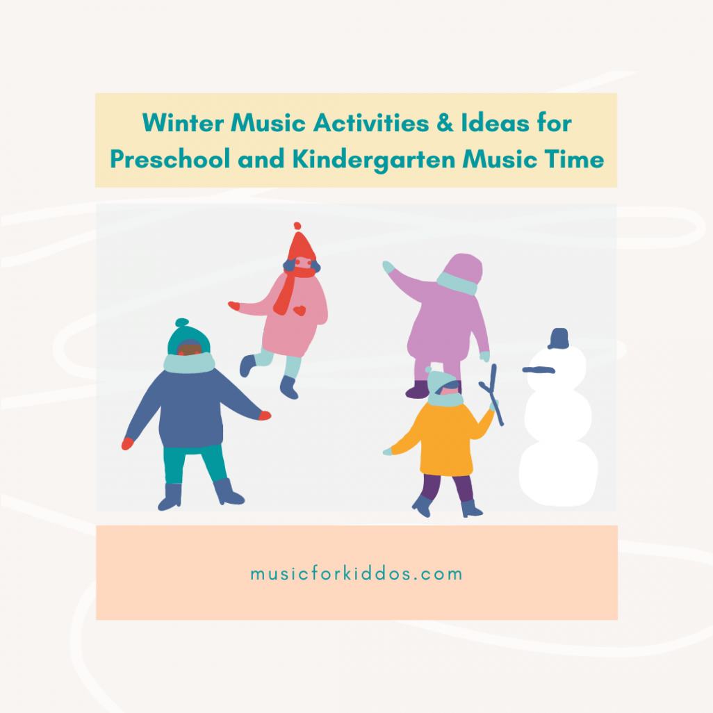 Winter Preschool and Kindergarten Music Lesson Plan Themes That