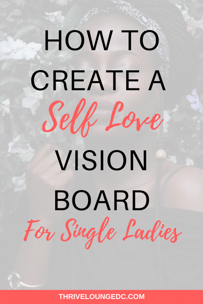 How To Create A Vision Board To Love Your Damn Self — Thrive Lounge