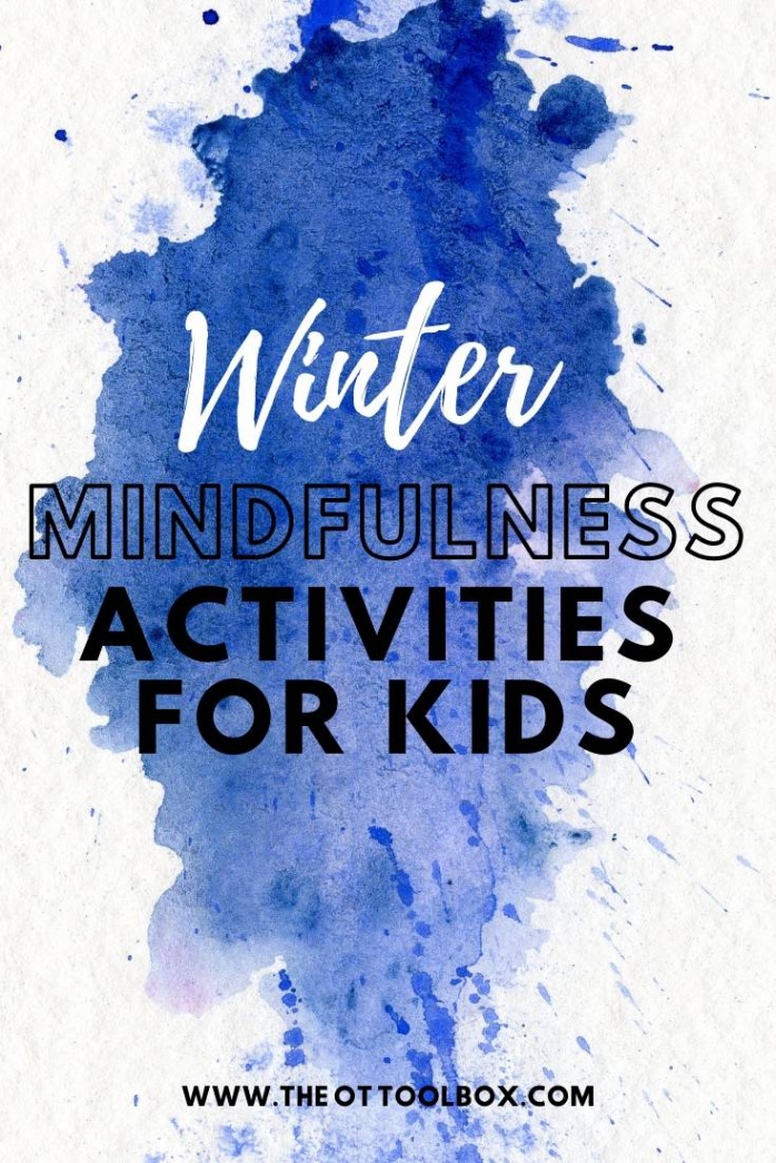 Winter Mindfulness Activities for Kids - The OT Toolbox